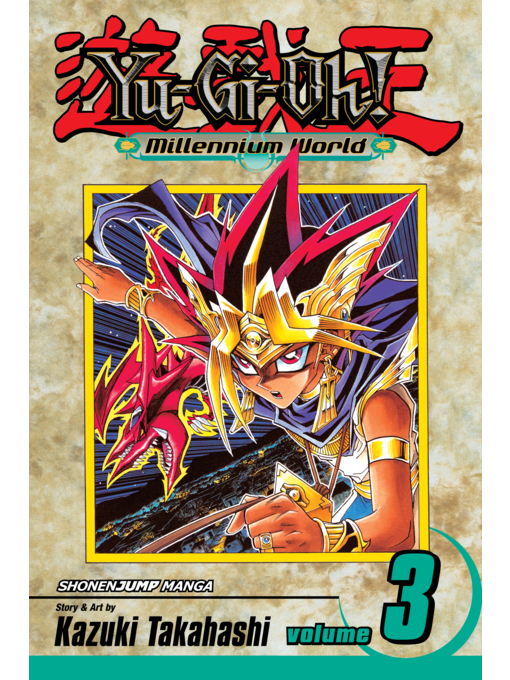 Title details for Yu-Gi-Oh!: Millennium World, Volume 3 by Kazuki Takahashi - Wait list